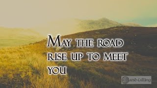 Irish Blessing  May the Road Rise Up to Meet You [upl. by Lanta]