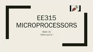 EE315 Microprocessors Week 10 part I [upl. by Collette168]