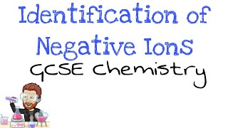 Identification of Negative Ions  GCSE Chemistry  Triple Science [upl. by Moina]