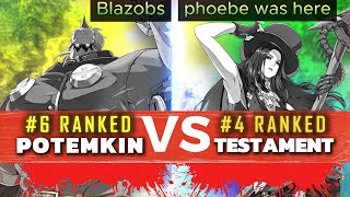 GGST ▰ Blazobs 6 Potemkin Vs phoebe was here 4 Testament  Strive High Level Replay 🔥 [upl. by Chloris]