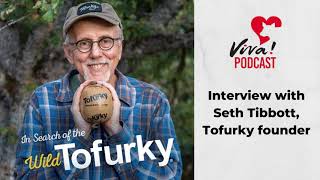 Interview with Seth Tibbott Tofurky founder  Viva Vegan Podcast [upl. by Laurice478]