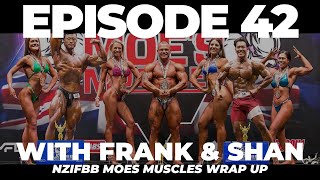 42 Frank amp Shan  NZIFBB Moes Muscles 2023 Wrap Up amp Review [upl. by Ellicott]