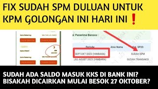 FIX SUDAH SPM HARI INI❗️ADA SALDO MASUK DI KKS DI BANK amp KPM GOLONGAN INICEK KKS ANDA [upl. by Felizio]