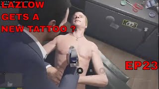 Lazlow with a NEW Tattoo GTA V episode 23 [upl. by Eiramnna]