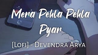 Mera Pehla Pehla Pyar SlowedReverb  Lofi Mixed  KK [upl. by Sylado]