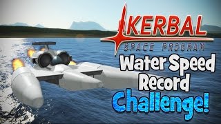 Kerbal Space Program  Water Speed Record Challenge 317 MPH [upl. by Sophronia]