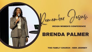 Remember Jesus  iReign Womens Conference  Brenda Palmer [upl. by Eisdnil]