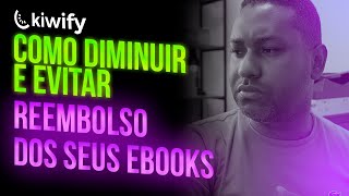 ESTRATÉGIA  Como diminuir e até evitar reembolso do seu ebook ou produto digital [upl. by Zannini210]