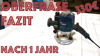 Bosch Oberfräse GOF 1250 LCE  Mein Fazit und Tipps nach einem Jahr  REVIEW [upl. by Quinby]