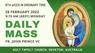 Daily Mass  28 FEB 915 AM AEDT  Fr John Prince VC  Holy Family Church Doveton [upl. by Aiksa]