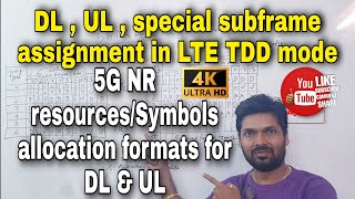 5G NR TDD Resource Allocation vs LTETDD Resource Allocation for DownLinkUpLink amp Special Subframes [upl. by Amandy263]