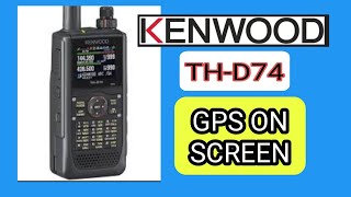 KENWOOD THD74 Display GPS ON SCREEN amp turn on gps [upl. by Severn735]