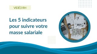 Les 5 indicateurs pour suivre votre masse salariale  KPIs RH [upl. by Josiah]