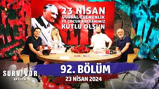 Survivor Ekstra 92 Bölüm  23 Nisan 2024 [upl. by Ecirtra]