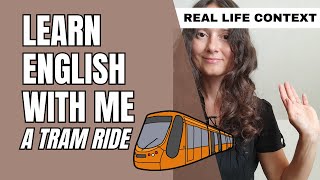 Learn English on a Tram Ride 🚌 RealLife Conversations for Beginners HowToSpeakEnglish [upl. by Einahpats]