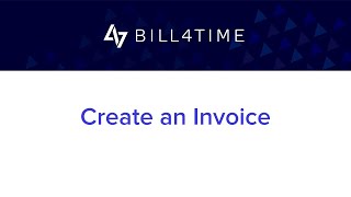 Create an Invoice  Bill4Time  Invoicing [upl. by Krawczyk]