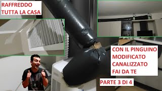 Come Raffreddare TUTTA la Casa con il Condizionatore Portatile Pinguino Fai da Te DIY Parte 3 di 4 [upl. by Hutchins901]