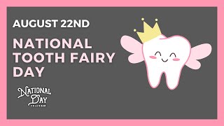 National Tooth Fairy Day  August 22nd  National Day Calendar [upl. by Cookie]