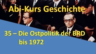 AbiKurs Geschichte  35 Die Ostpolitik der BRD bis 1972 [upl. by Piegari]