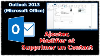 Tuto Outlook 2013  Ajouter Modifier Supprimer des contacts [upl. by Ericka]