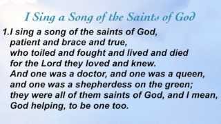 I Sing a Song of the Saints of God United Methodist Hymnal 712 [upl. by Idell433]