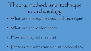 Theory method and technique in archaeology  Archaeology Studio 003 [upl. by Locin]