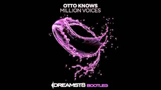 Otto Knows  Million Voices Dreamst8 Bootleg [upl. by Thomsen]