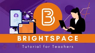 BRIGHTSPACE Tutorial for teachers  Better Everyday [upl. by Verney]