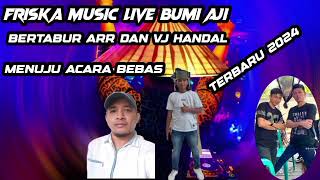 FRISKA MUSIC LIVE BUMI AJI MENUJU ACAARA BEBAS PERANG ARR DAN VJ TERNAMA [upl. by Hasseman659]