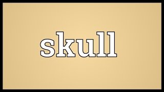 Skull Meaning [upl. by Thunell879]