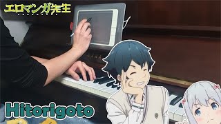 Eromanga Sensei op  Hitorigoto ヒトリゴト in piano [upl. by Ailes]