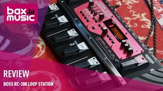 Boss RC300 Loop Station Review  Bax Music [upl. by Nuhsed]