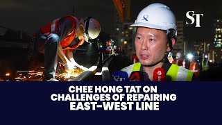 Chee Hong Tat on the challenges of repairing the EastWest Line [upl. by Enoryt452]