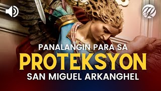 Panalangin ng Proteksyon San Miguel Arkanghel • St Michael Archangel Tagalog Protection Prayer [upl. by Vassili601]