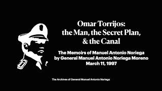 5  Omar Torrijos  The Memoirs of Manuel Antonio Noriega 1997 [upl. by Eissed409]