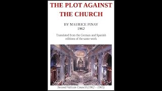 The Plot Against the Church by Maurice Pinay 1 of 4 [upl. by Zemaj]