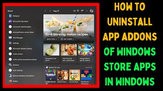 How to Uninstall App Addons of Windows Store Apps in Windows 11 [upl. by Lesab709]