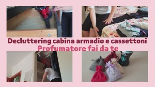 Decluttering cabina armadio e cassettoni Profumatore fai da te [upl. by Nnyluqcaj]