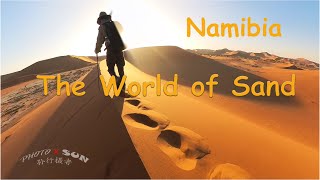 Namibia The World of Sand  纳米比亚，沙的世界 [upl. by Shreeves]