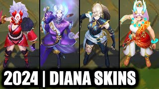 ALL DIANA SKINS SPOTLIGHT 2024  League of Legends [upl. by Teria]