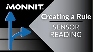 How to Create a Rule for a Sensor Reading in iMonnit [upl. by Vicky]