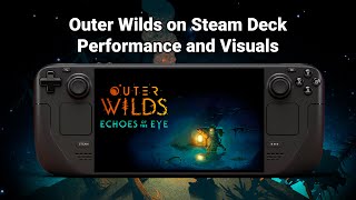 Outer Wilds on Steam Deck  Overview [upl. by Ahtnama332]