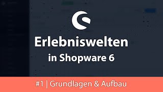 Erlebniswelten in Shopware 6 Grundlagen amp Aufbau einfach erklärt  Erlebniswelten Tutorial 1 [upl. by Chanda]