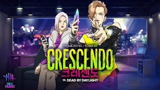 Dead by Daylight Tome 9 Crescendo Theme [upl. by Ignatz]