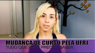 Mudança de Curso pela UFRJ Tudo que você precisa saber [upl. by Onaled405]