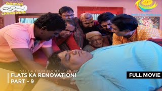 Flats Ka Renovation  FULL MOVIE  PART 9 I Taarak Mehta Ka Ooltah Chashmah Ep 1797 to 1800 [upl. by Ical]