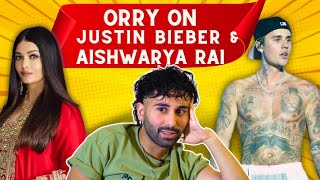 Orry x Aishwarya Rai x Justin Bieber [upl. by Auehsoj]