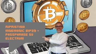 Bitcoin ripristino mnemonic BIP39  passphrase su Electrum [upl. by Ykcul]