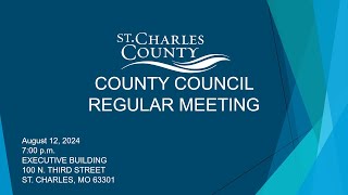 St Charles County Council Meeting  August 12 2024 [upl. by Walke]