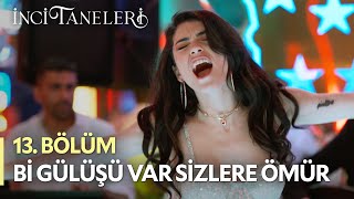 Bi Gülüşü Var Sizlere Ömür  İnci Taneleri 13 Bölüm [upl. by Terb]